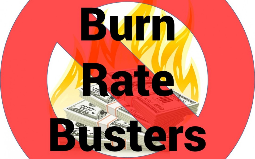 4 Reasons Why Burn Rate Should Be A 4-Letter Word